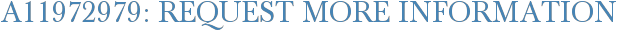 A11972979: Request More Information