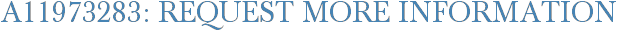 A11973283: Request More Information