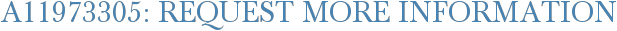 A11973305: Request More Information