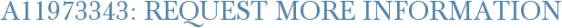 A11973343: Request More Information