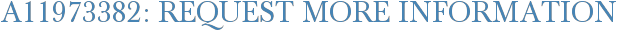 A11973382: Request More Information