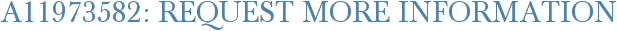 A11973582: Request More Information