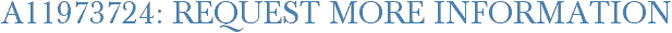 A11973724: Request More Information