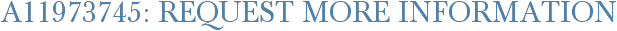 A11973745: Request More Information