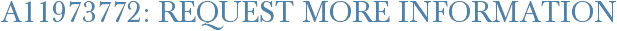A11973772: Request More Information