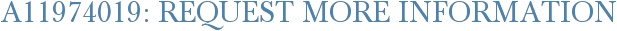 A11974019: Request More Information