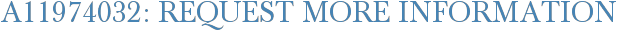 A11974032: Request More Information