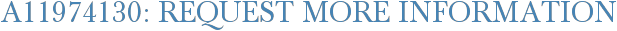 A11974130: Request More Information