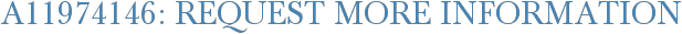 A11974146: Request More Information