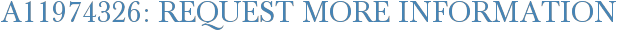 A11974326: Request More Information