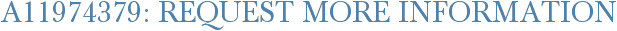 A11974379: Request More Information