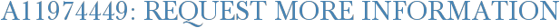 A11974449: Request More Information