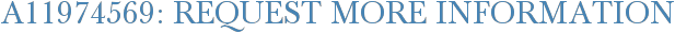 A11974569: Request More Information