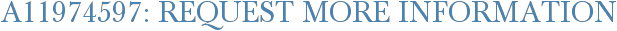 A11974597: Request More Information