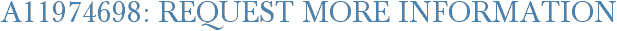 A11974698: Request More Information
