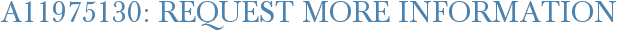 A11975130: Request More Information