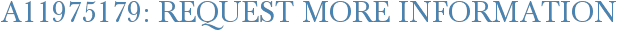 A11975179: Request More Information