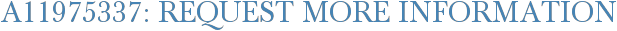 A11975337: Request More Information
