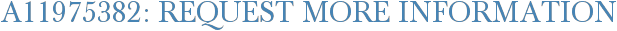 A11975382: Request More Information
