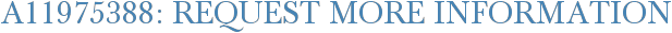 A11975388: Request More Information
