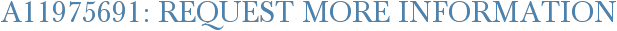 A11975691: Request More Information