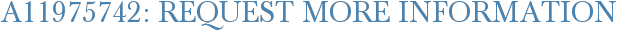 A11975742: Request More Information