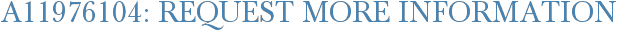 A11976104: Request More Information