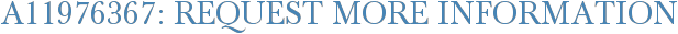 A11976367: Request More Information