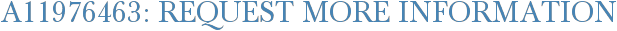 A11976463: Request More Information