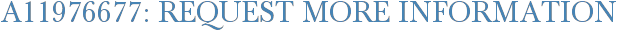 A11976677: Request More Information