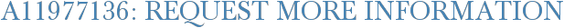 A11977136: Request More Information