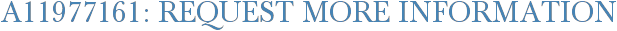 A11977161: Request More Information