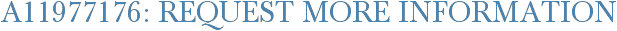 A11977176: Request More Information