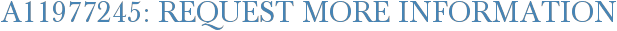 A11977245: Request More Information