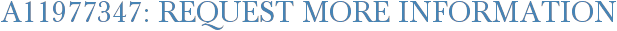 A11977347: Request More Information