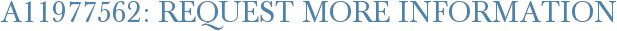 A11977562: Request More Information