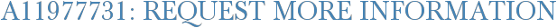 A11977731: Request More Information