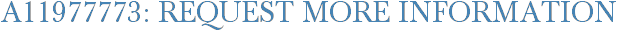 A11977773: Request More Information