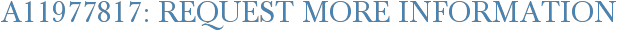 A11977817: Request More Information