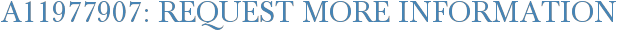 A11977907: Request More Information