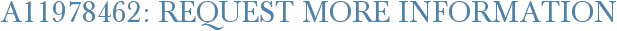 A11978462: Request More Information