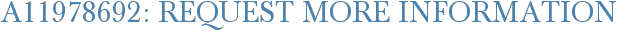 A11978692: Request More Information