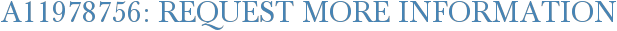 A11978756: Request More Information