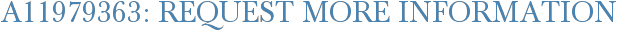 A11979363: Request More Information