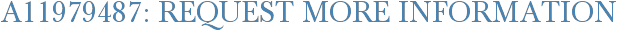 A11979487: Request More Information