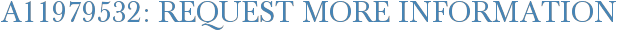 A11979532: Request More Information