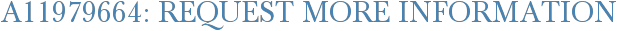 A11979664: Request More Information