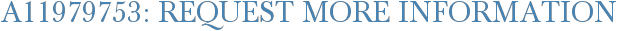 A11979753: Request More Information