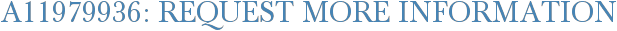 A11979936: Request More Information
