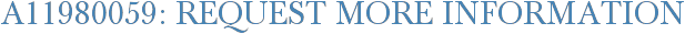 A11980059: Request More Information